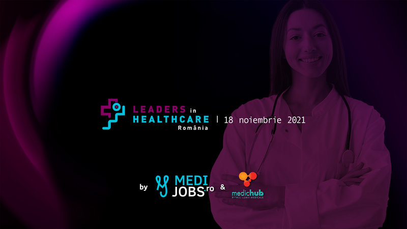 Conferința „Leaders in Healthcare”, organizată de MedicHub, începe joi