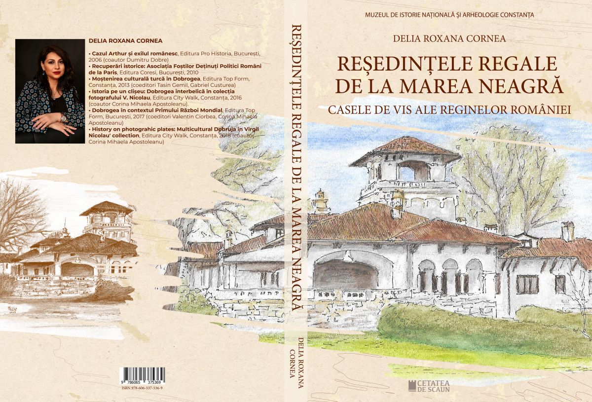 Se lansează volumul „Reşedinţele Regale de la Marea Neagră: Casele de vis ale Reginelor României”