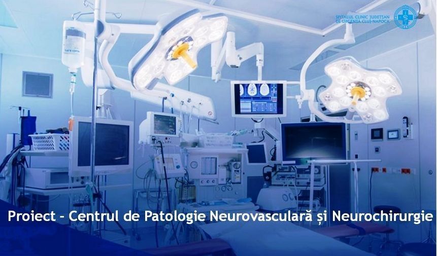 SCJU Cluj a demarat construcția Centrului de Patologie Neurovasculară și Neurochirurgie