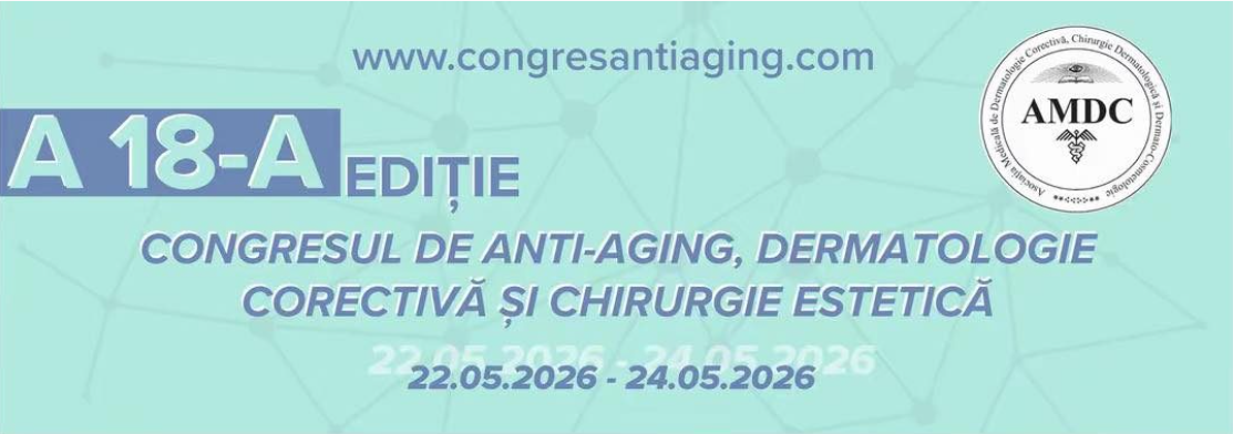 Congresul de Medicină estetică, anti-aging și dermatologie corectivă: 22-24 mai, București 