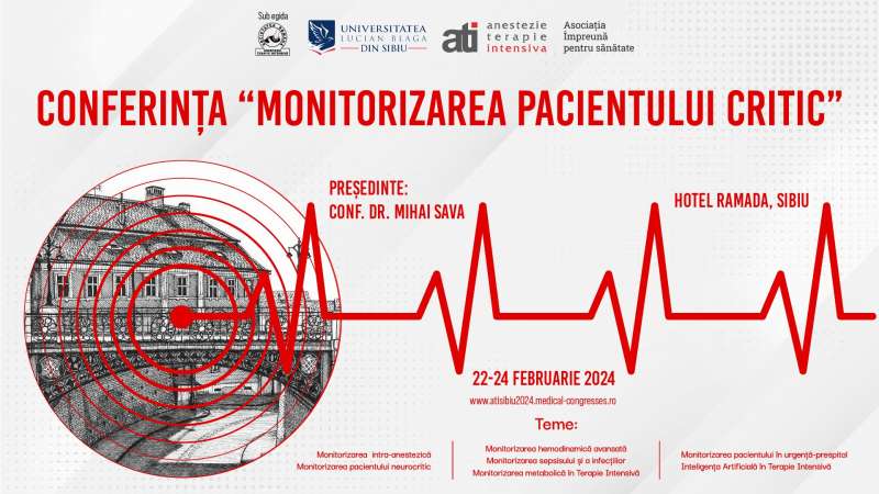 Conferinţa „Monitorizarea pacientului critic” se desfășoară la Sibiu 