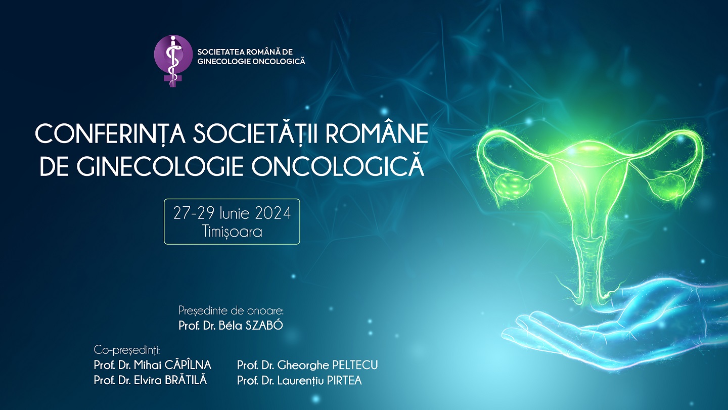 Conferința Societății Române de Ginecologie Oncologică - 27-29 iunie 2024