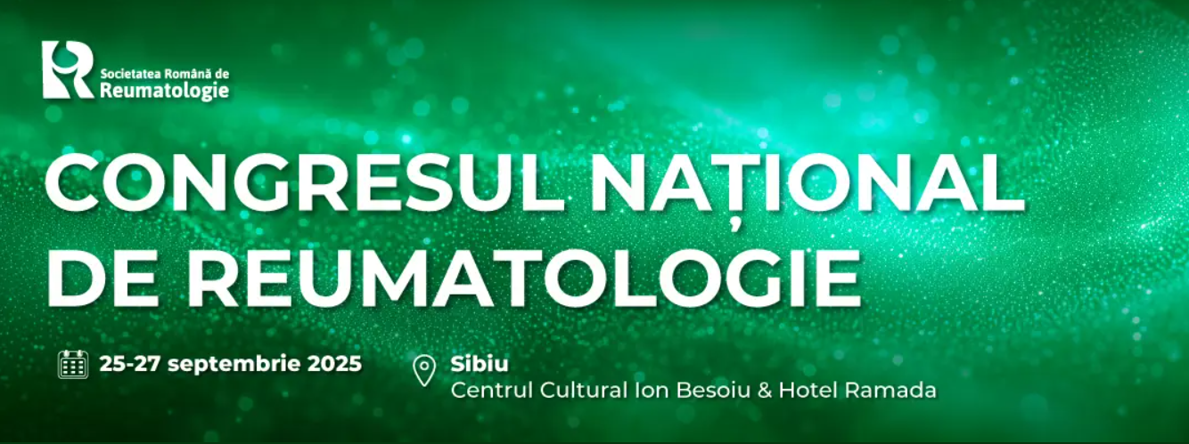 Congresul Național de Reumatologie - 25-27 septembrie, Sibiu