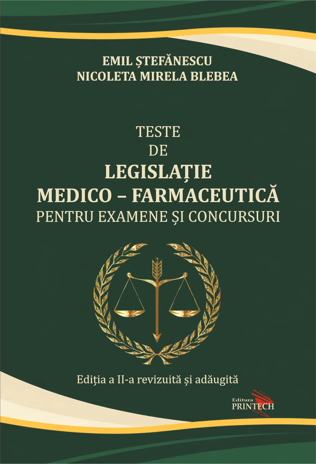 Teste de legislație medico-farmaceutică, în ediția a doua revizuită și adăugită