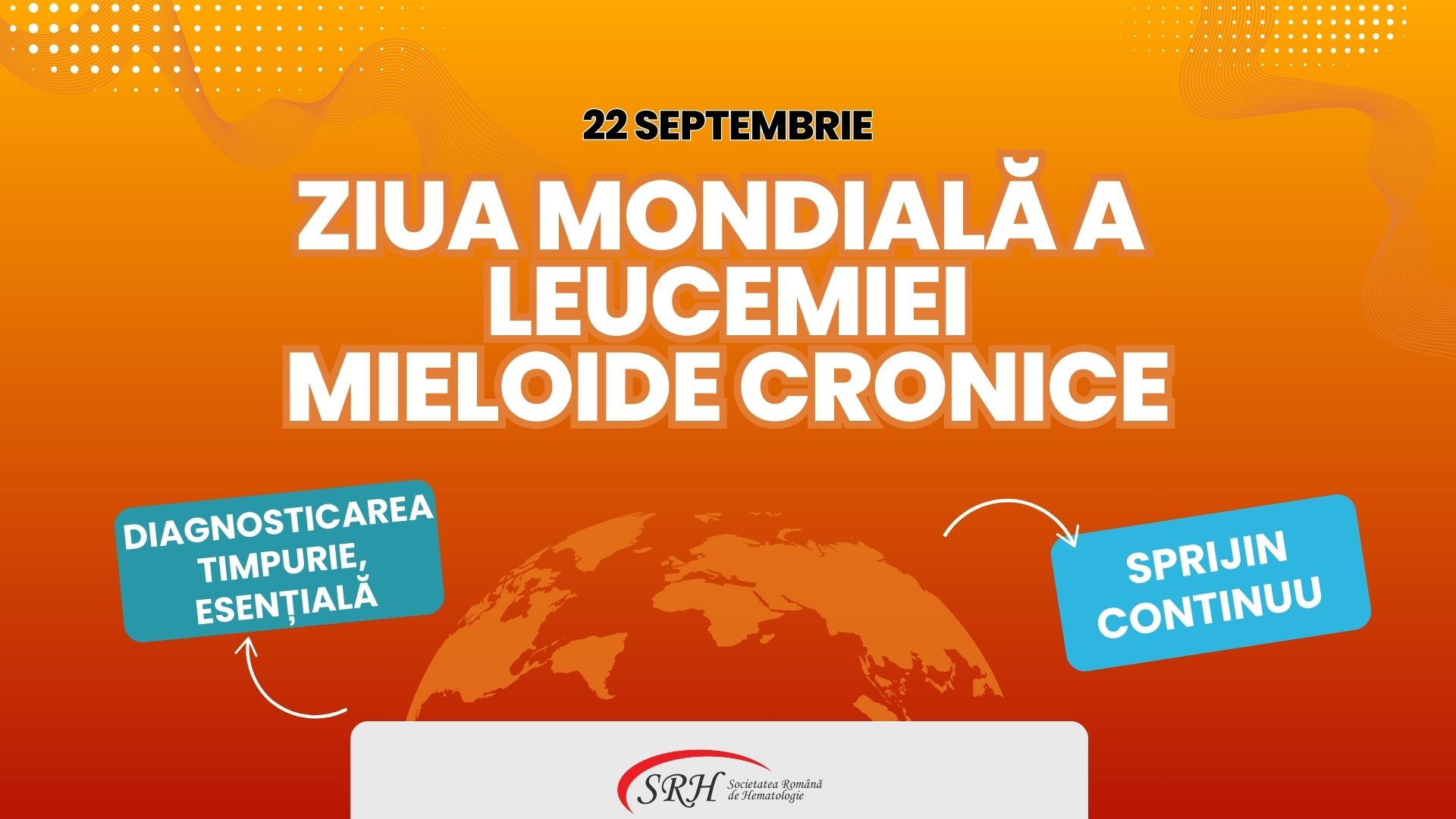 Ziua Mondială a Leucemiei Mieloide Cronice, marcată pe 22 septembrie