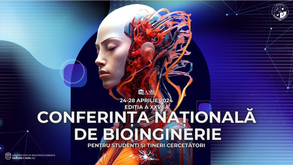 Conferința Națională de Bioinginerie pentru Studenți și Tineri Cercetători are loc în aprilie