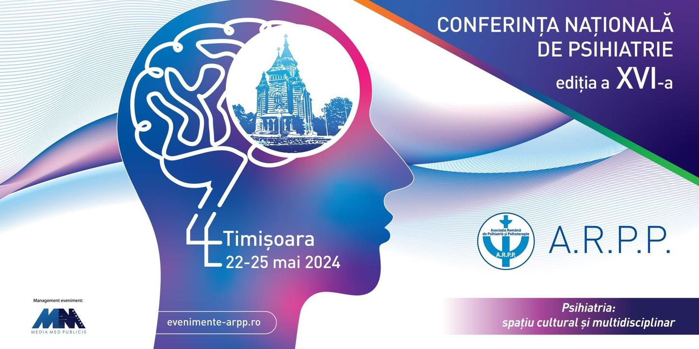 Conferința Națională de Psihiatrie va avea loc în perioada 22-25 mai  